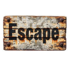 Rustic Wooden Sign: Escape Isolated on Transparent or White Background, PNG