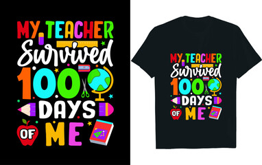 100 Days of School  design, Happy 100 Days of School design, School 100th Day design, Back to School design, Teacher School design, 100 Days of School Shirt design.
