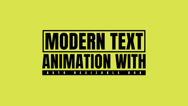 Modern Text Animation with Auto Resizable Box
