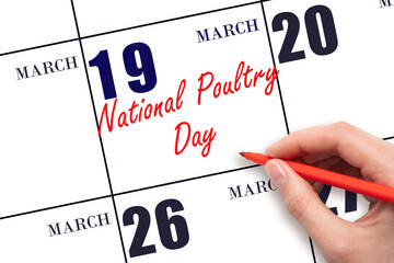 March 19. Hand writing text National Poultry Day on calendar date. Save the date.