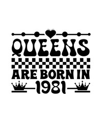 Queens Are Born in 1981 svg