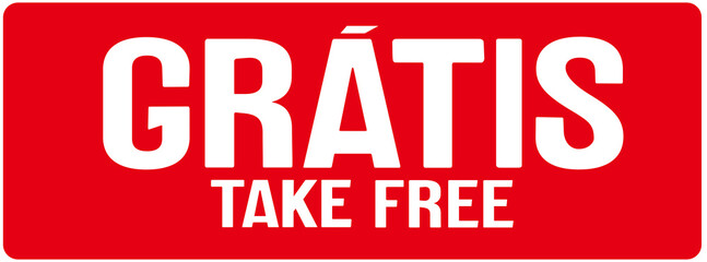 A sign in red color that says in Portuguese and english take free 