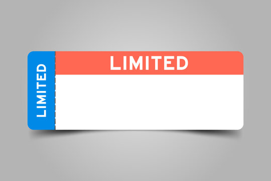 Blue and orange color ticket with word limited and white copy space