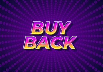 Buy back. Text effect in 3D look with eye catching colors