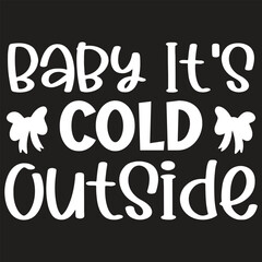 Baby It's Cold Outside