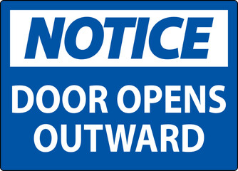 Notice Sign Door Opens Outward