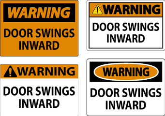 Warning Sign, Door Swings Inward