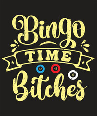Obraz premium Bingo time bitches typography design with grunge effect