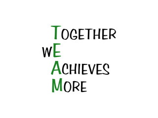 TEAM - Together We Achieves More, business concept acronym