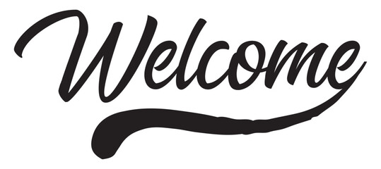 Welcome - calligraphic inscription with with smooth lines.