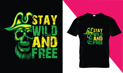 
Stay wild and Free T shirt Design 
