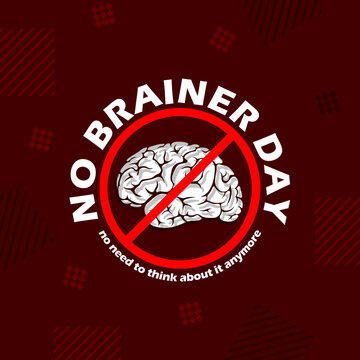 No Brainer Day event banner. A brain with a prohibition sign and bold text on dark red background to celebrate on February 27