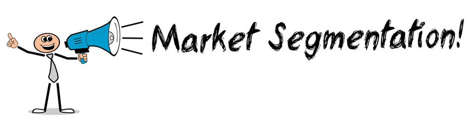 Market Segmentation! - obrazy, fototapety, plakaty