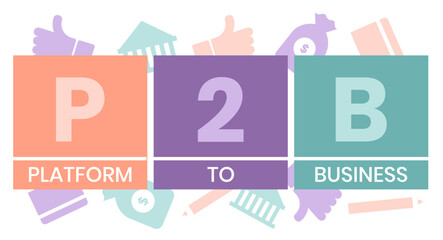 P2B - Platform to Business acronym. business concept background. vector illustration concept with keywords and icons. lettering illustration with icons for web banner, flyer