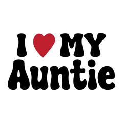 I Love My Auntie