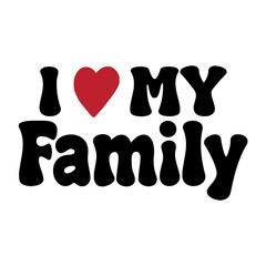 I Love My Family