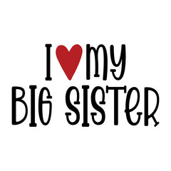 I Love My Big Sister