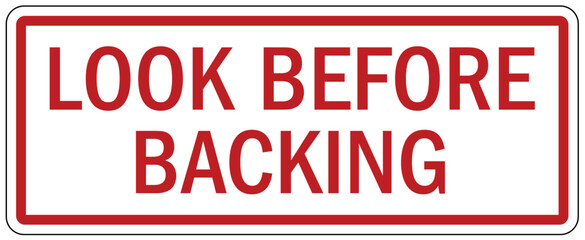 Truck safety sign look before backing