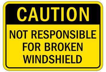Truck safety sign not responsible for broken windshield