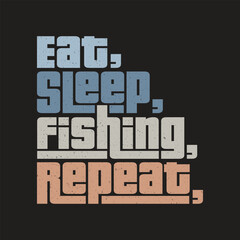 eat sleep fishing repeat Classic typography t-shirts