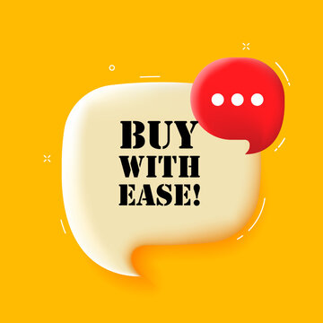 Buy with ease. Speech bubble with Buy with ease text. 3d illustration. Pop art style. Vector line icon for Business and Advertising