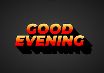 Good evening. Text effect in 3D style with eye catching color