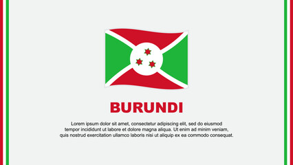 Burundi Flag Abstract Background Design Template. Burundi Independence Day Banner Social Media Vector Illustration. Burundi Cartoon