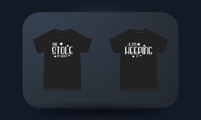 Couples t-shirt designs She Stole My Heart And I&rsquo;m Keeping It