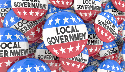 Local Government Buttons Pins Elections Vote City Council Manager Elect Candidate 3d Illustration