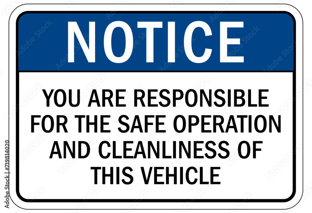 Wall mural Truck safety sign you are responsible for the safe operation and cleanliness of this vehicle