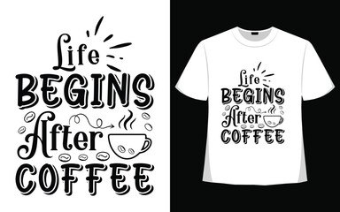 Life being after coffee t shirt designs free vector.
