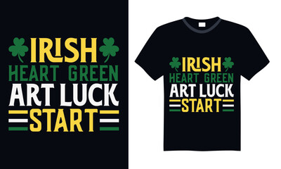 Irish Heart Green Art Luck Start - St. Patrick’s Day T Shirt Design, Hand drawn lettering and calligraphy, Cutting and Silhouette, file, poster, banner, flyer and mug.