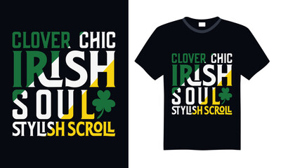 Clover Chic Irish Soul Stylish Scroll - St. Patrick’s Day T Shirt Design, Hand drawn lettering and calligraphy, Cutting and Silhouette, file, poster, banner, flyer and mug.