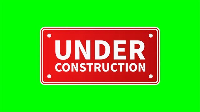 Under Construction Sign Motion Video In Red Rectangle Shape On Green Screen Background For Warning Caution Announcement Zone Information
