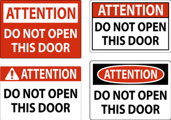 Attention Sign, Do Not Open This Door