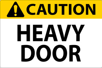 Fototapeta na wymiar Caution Sign, Heavy Door