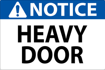 Notice Sign, Heavy Door