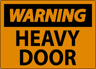 Warning Sign, Heavy Door