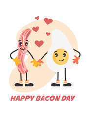 Bacon and egg holding hands and smiling. Bacon Day. Breakfast scrambled eggs with bacon. Charming poster, menu design, print design.