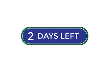 2 days left  countdown to go one time  background template, 2  day countdown left banner label button
