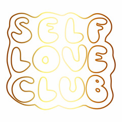 Text self love club gradient design.