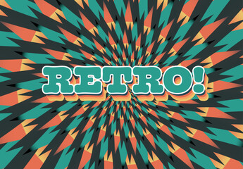 Vibrant Retro Explosion background with Bold Text "RETRO!"