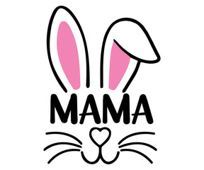 mama Svg, Easter day,Cottontail Farms,Hoppy Easter, Easter Bunny,Spring,Nurse, Bunny,Hunting,Family Easter Bunny
