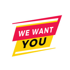 We want you banner template modern style label icon. Vector design for announcement, advertising.