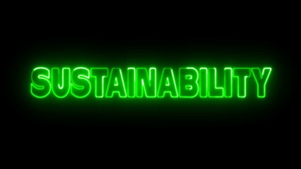 Sustainability text font with neon light. Luminous and shimmering haze inside the letters of the text Sustainability. Sustainability neon sign.