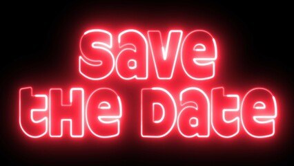 Save The Date text font with light. Luminous and shimmering haze inside the letters of the text Save The Date. Save The Date neon sign.