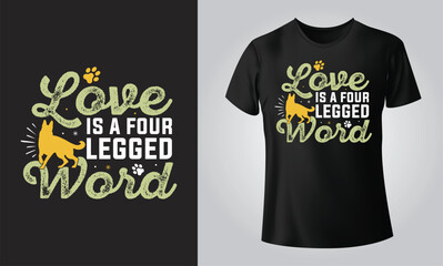Love is a four-legged word - Typographical Black Background, T-shirt, mug, cap and other print on demand Design, svg, Vector, EPS, JPG - obrazy, fototapety, plakaty