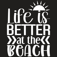 Life is Better at the Beach