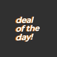 Fototapeta na wymiar Deal Of The Day in Flat Colours with 3D Style Shadow. Orange shadow. 