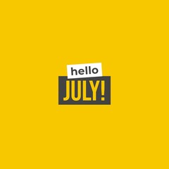 Hello July Typography Flat Style Design. Isolated on yellow background. 